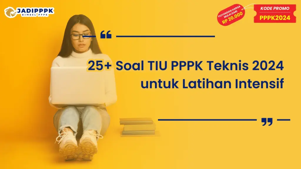Soal TIU PPPK Teknis 2024 untuk Latihan Intensif