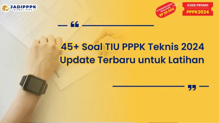 Soal TIU PPPK Teknis 2024 Update Terbaru