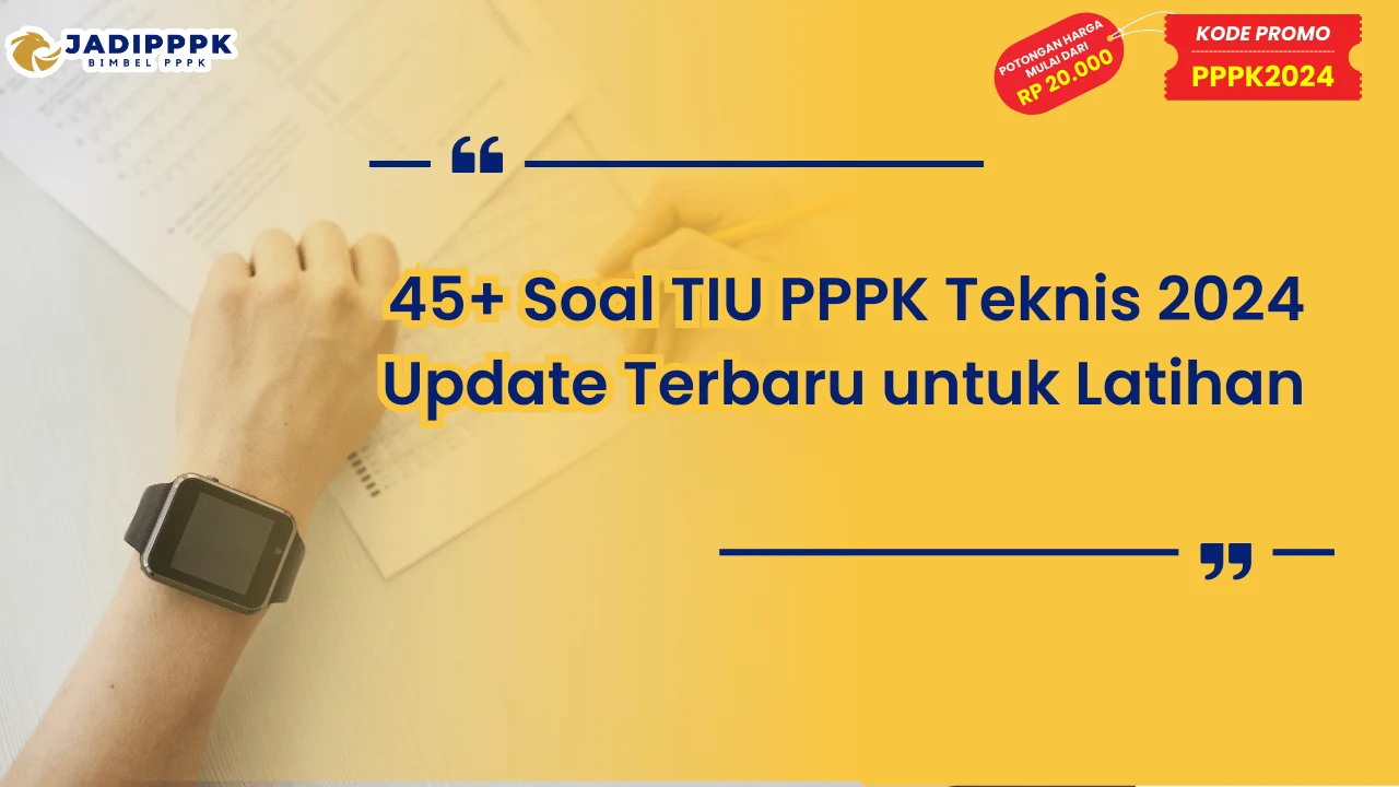 Soal TIU PPPK Teknis 2024 Update Terbaru