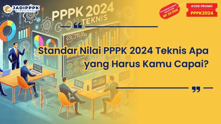Standar Nilai PPPK 2024 Teknis