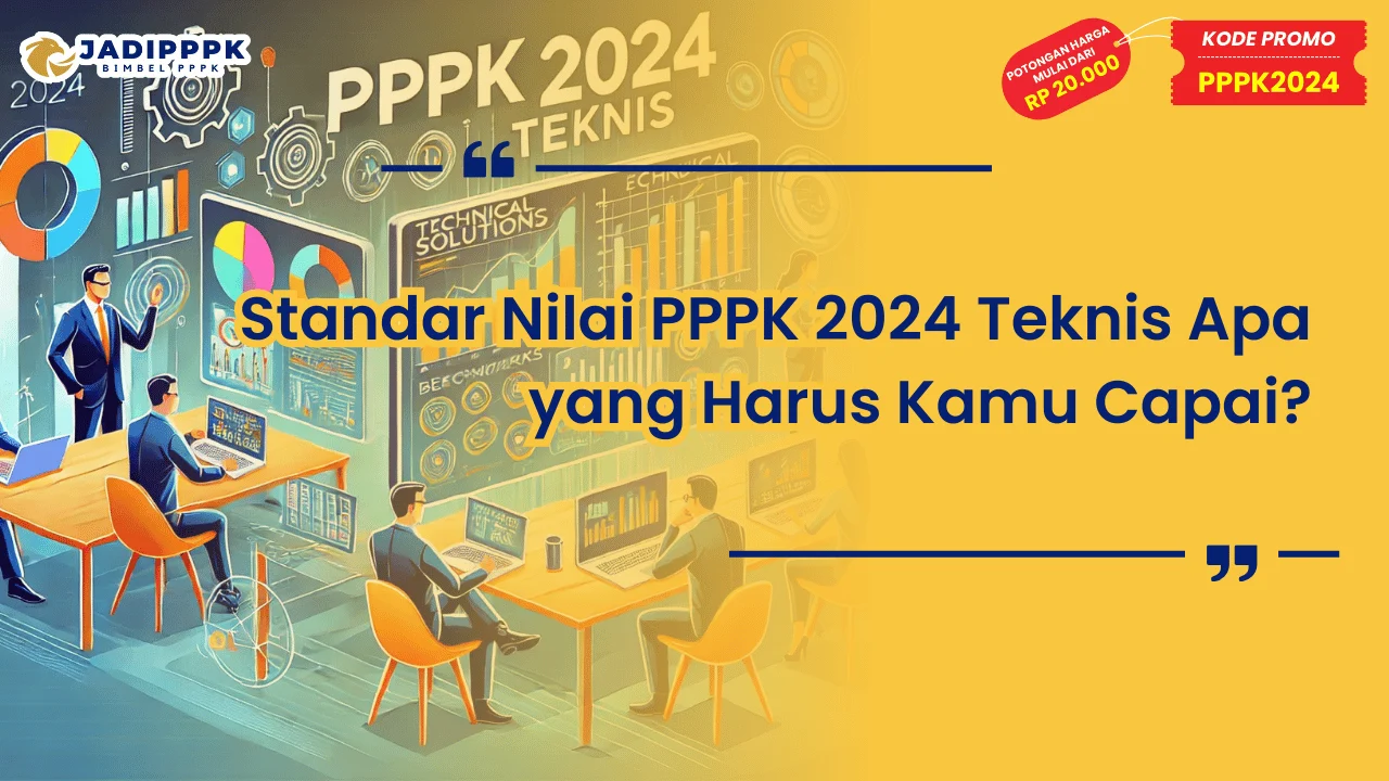 Standar Nilai PPPK 2024 Teknis