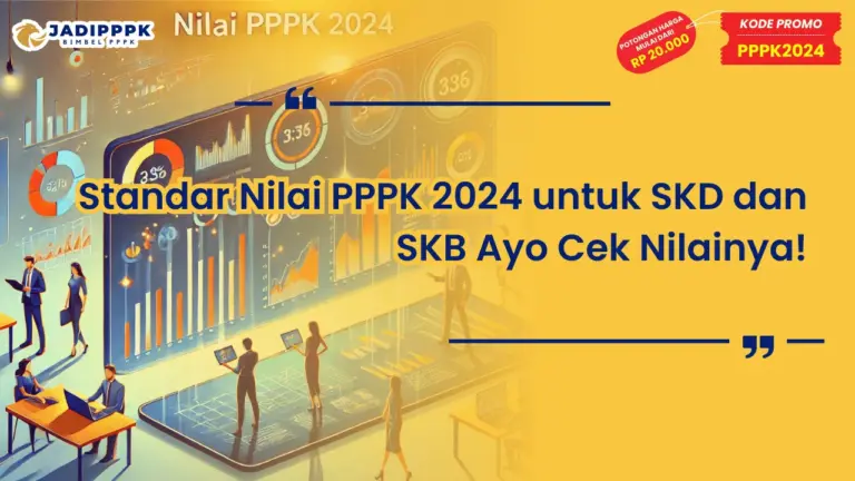 Standar Nilai PPPK 2024 untuk SKD dan SKB