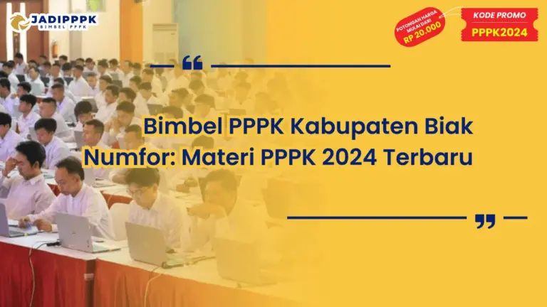 Bimbel PPPK Kabupaten Biak Numfor