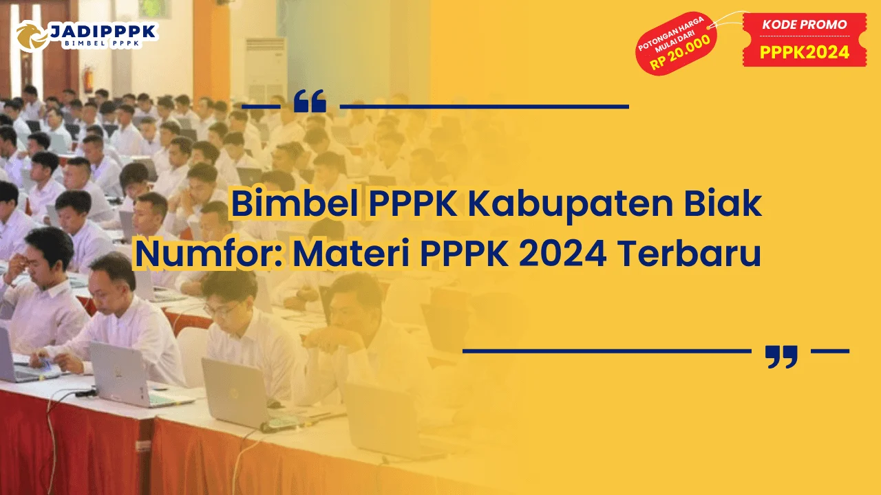 Bimbel PPPK Kabupaten Biak Numfor
