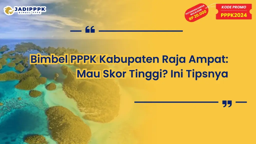 Bimbel PPPK Kabupaten Raja Ampat