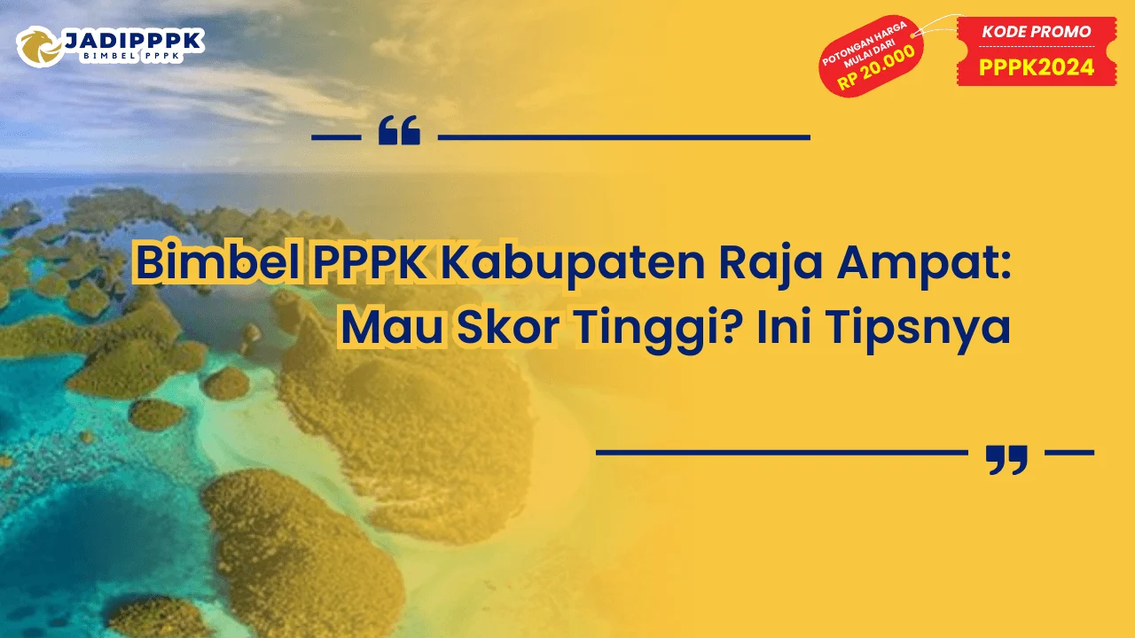 Bimbel PPPK Kabupaten Raja Ampat
