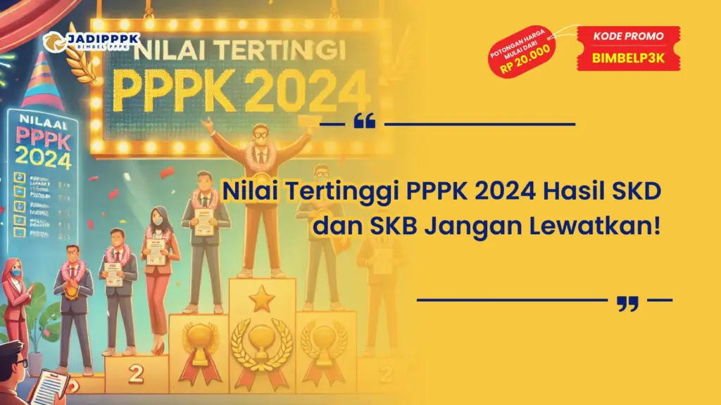 Nilai Tertinggi PPPK 2024 Hasil SKD dan SKB