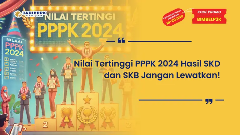Nilai Tertinggi PPPK 2024 Hasil SKD dan SKB