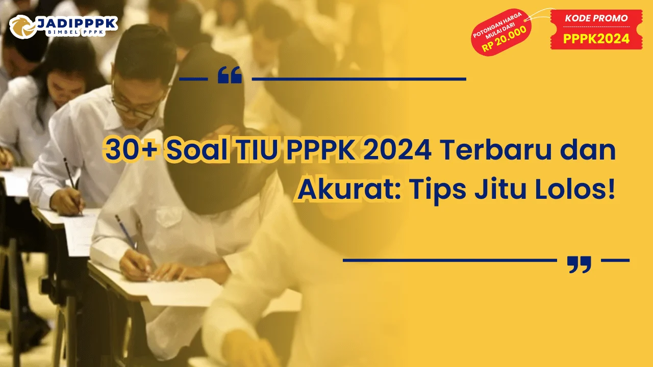 Soal TIU PPPK 2024 Terbaru dan Akurat