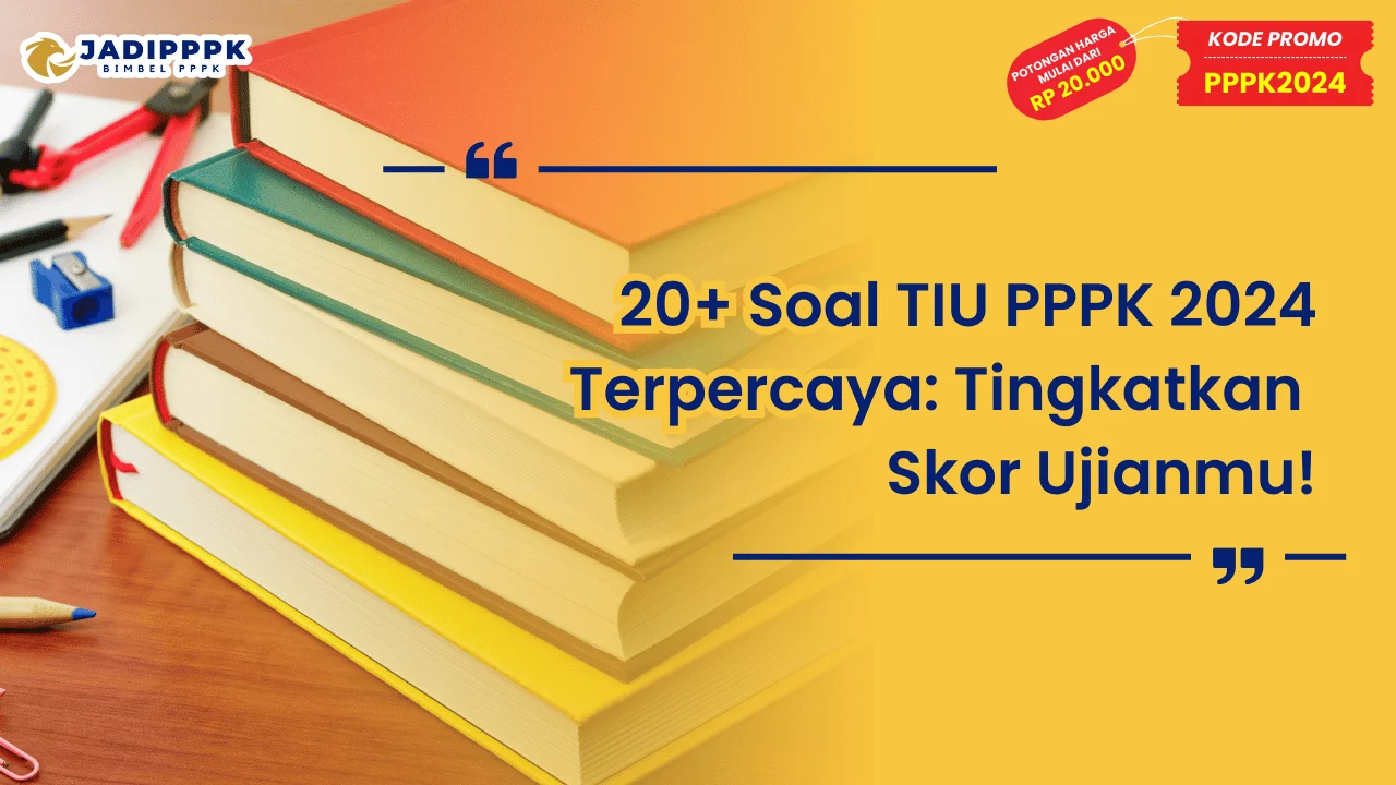 Soal TIU PPPK 2024 Terpercaya