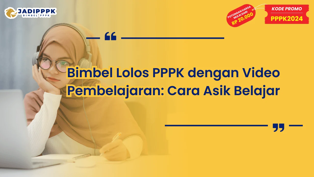 Bimbel Lolos PPPK dengan Video Pembelajaran