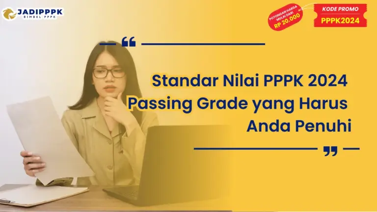 Standar Nilai PPPK 2024 Passing Grade