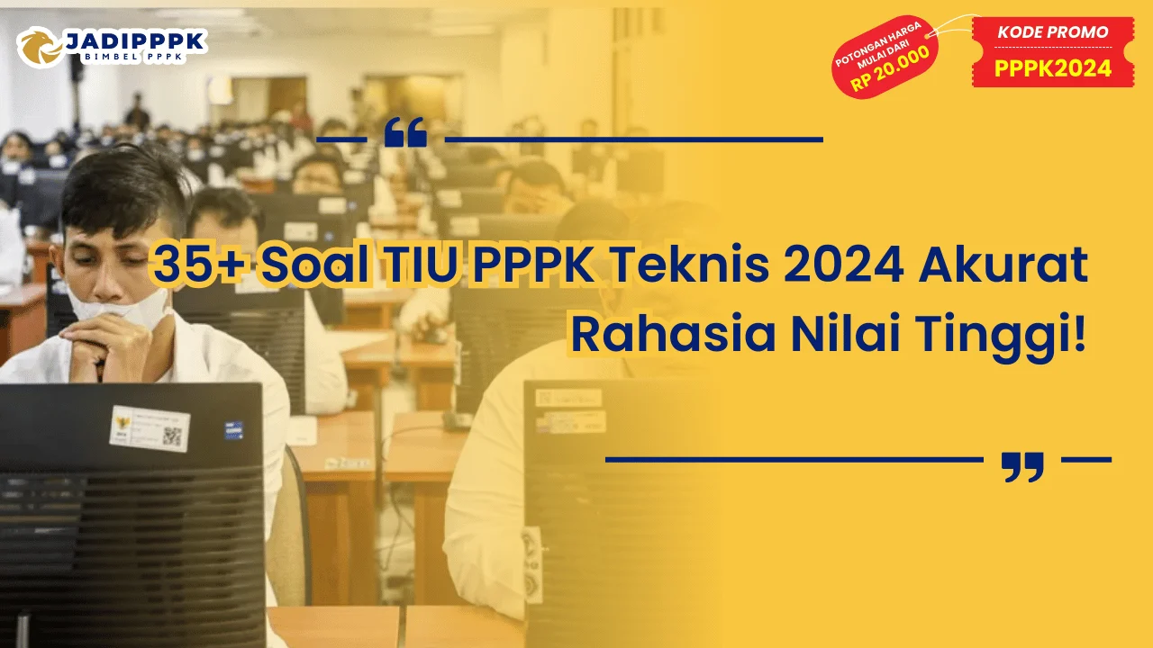 Soal TIU PPPK Teknis 2024 Akurat