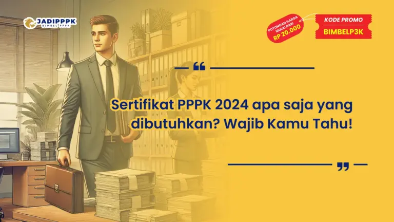Sertifikat PPPK 2024 apa saja yang dibutuhkan