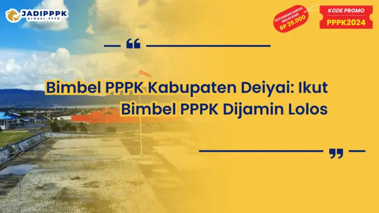 Bimbel PPPK Kabupaten Deiyai