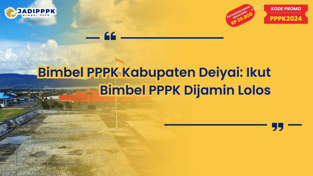 Bimbel PPPK Kabupaten Deiyai