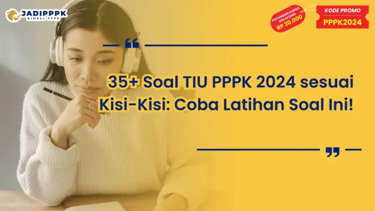 Soal TIU PPPK 2024 sesuai Kisi-Kisi