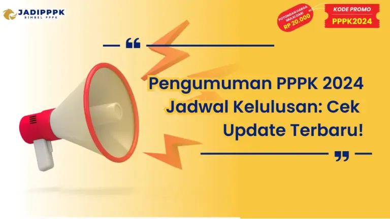 Pengumuman PPPK 2024 Jadwal Kelulusan