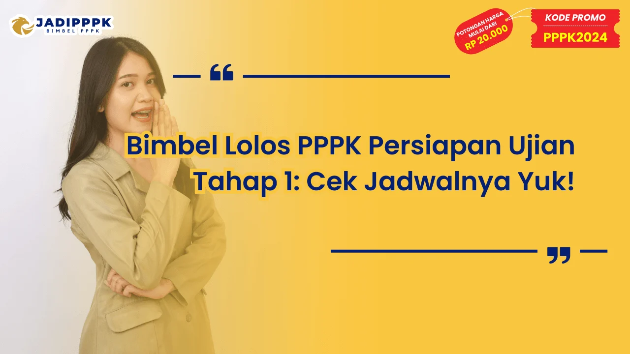 Bimbel Lolos PPPK Persiapan Ujian Tahap 1