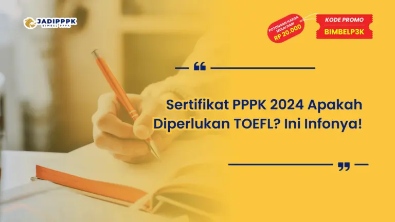 Sertifikat PPPK 2024 Apakah Diperlukan TOEFL