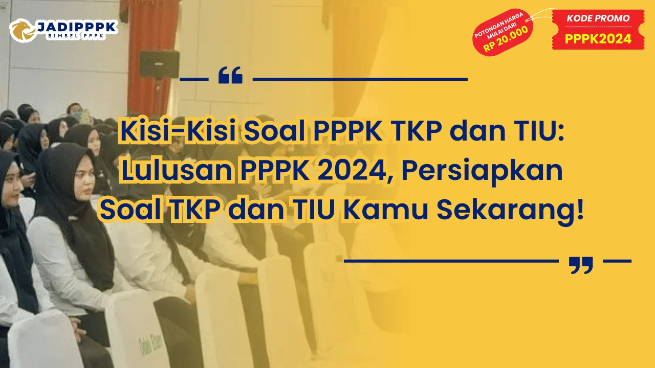 Kisi-Kisi Soal PPPK TKP dan TIU