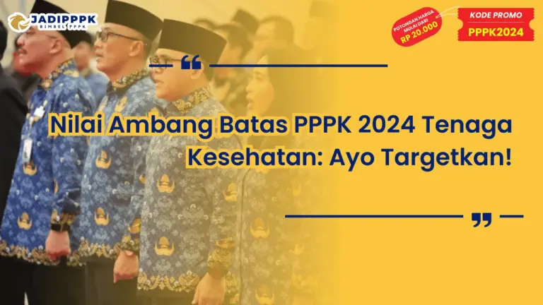 Nilai Ambang Batas PPPK 2024 Tenaga Kesehatan