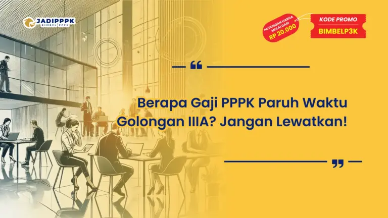 Berapa Gaji PPPK Paruh Waktu Golongan IIIA