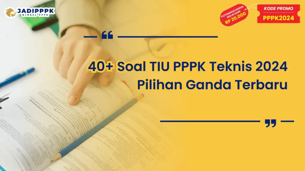 Soal TIU PPPK Teknis 2024 Pilihan Ganda
