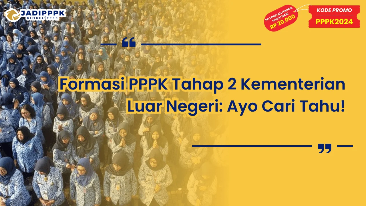 Formasi PPPK Tahap 2 Kementerian Luar Negeri