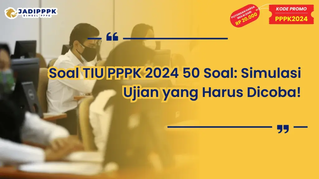 Soal TIU PPPK 2024 50 Soal