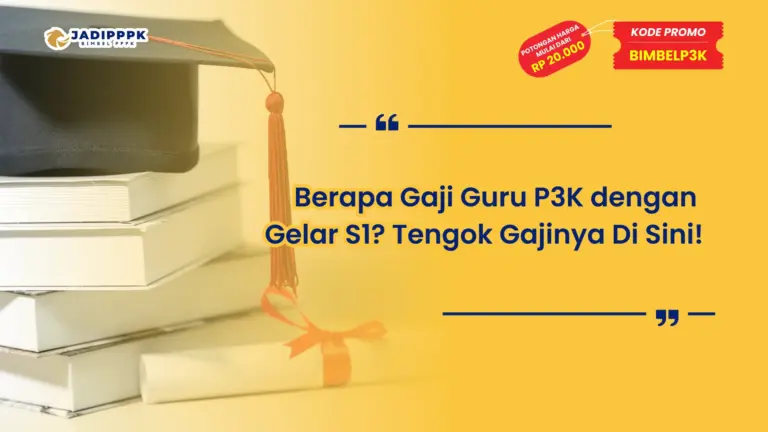 Berapa Gaji Guru P3K dengan Gelar S1
