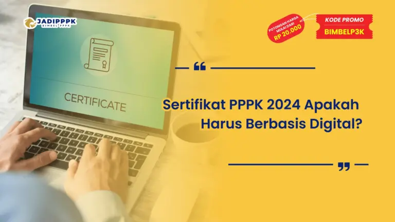 Sertifikat PPPK 2024 Apakah Harus Berbasis Digital