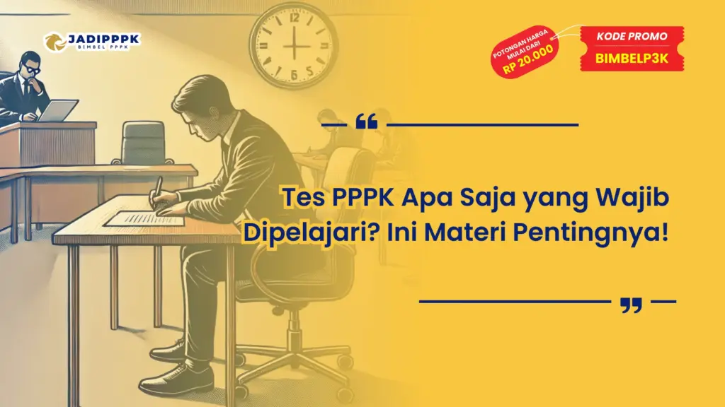 Tes PPPK Apa Saja yang Wajib Dipelajari