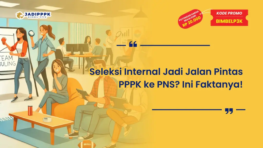 Seleksi Internal Jadi Jalan Pintas PPPK ke PNS