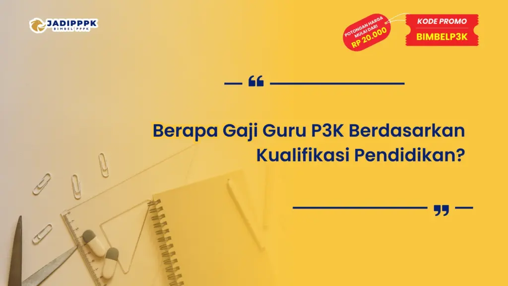 Berapa Gaji Guru P3K Berdasarkan Kualifikasi Pendidikan