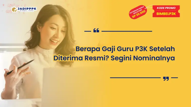 Berapa Gaji Guru P3K Setelah Diterima Resmi