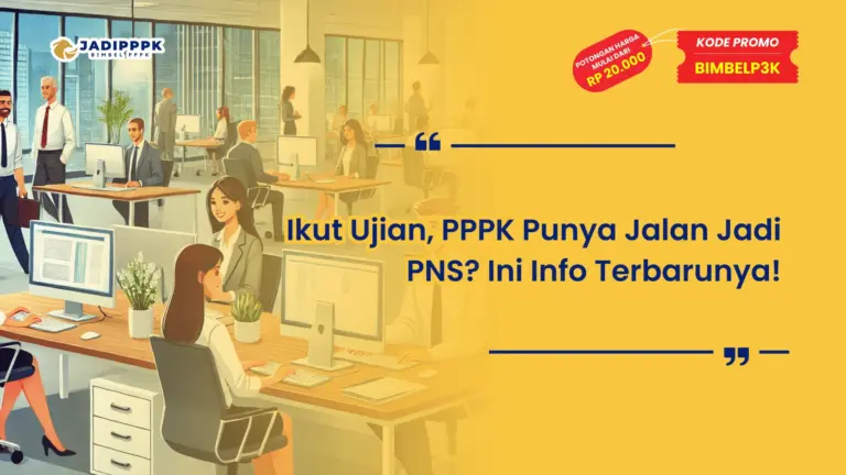 Ikut Ujian, PPPK Punya Jalan Jadi PNS