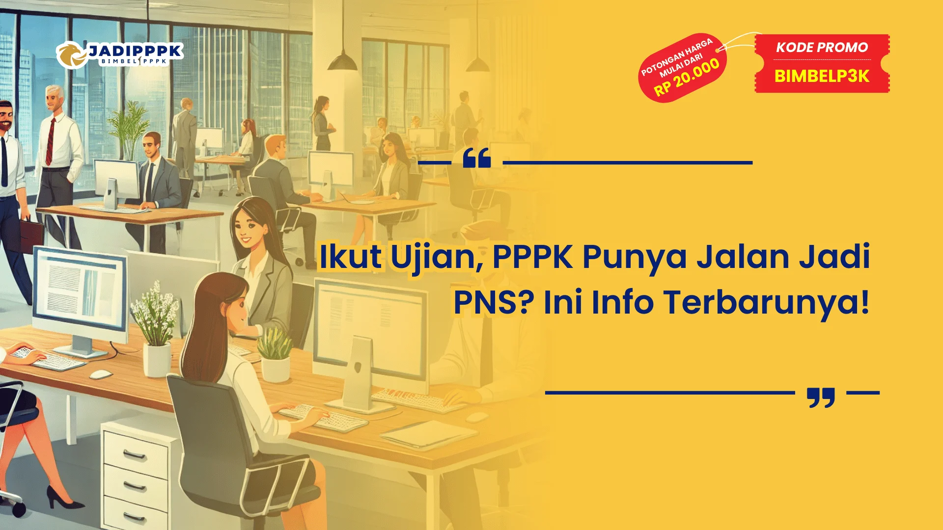 Ikut Ujian, PPPK Punya Jalan Jadi PNS