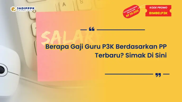 Berapa Gaji Guru P3K Berdasarkan PP Terbaru?