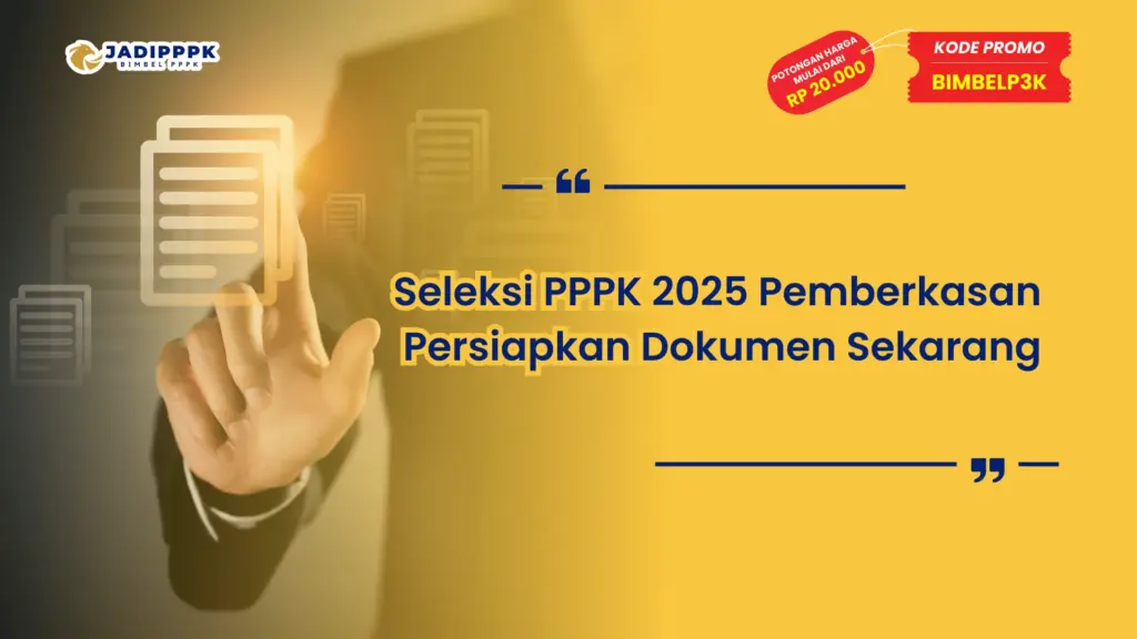 Seleksi PPPK 2025 Pemberkasan