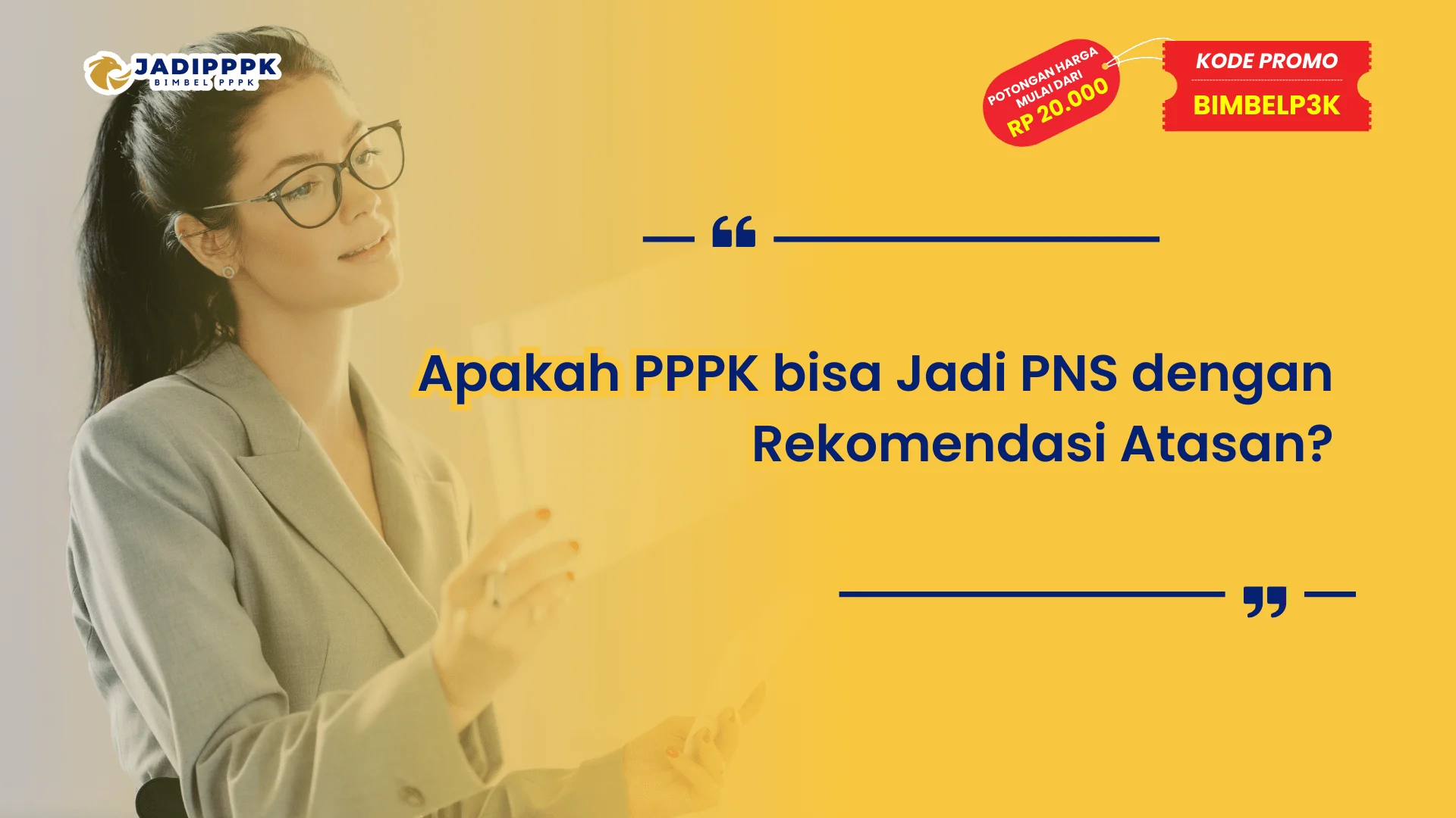 Apakah PPPK bisa Jadi PNS dengan Rekomendasi Atasan?