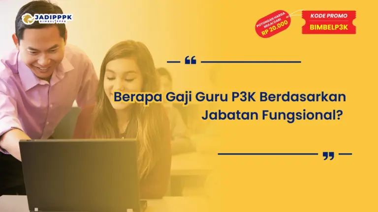 Berapa Gaji Guru P3K Berdasarkan Jabatan Fungsional