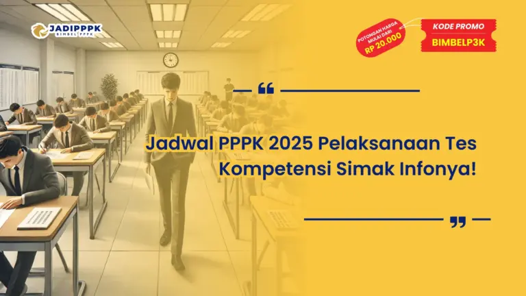 Jadwal PPPK 2025 Pelaksanaan Tes Kompetensi