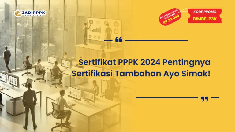 Sertifikat PPPK 2024 Pentingnya Sertifikasi Tambahan