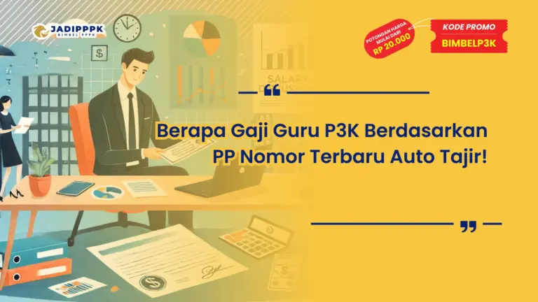 Berapa Gaji Guru P3K Berdasarkan PP Nomor Terbaru