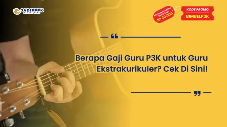 Berapa Gaji Guru P3K untuk Guru Ekstrakurikuler