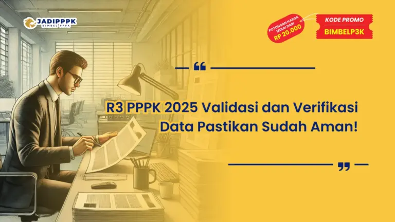 R3 PPPK 2025 Validasi dan Verifikasi Data