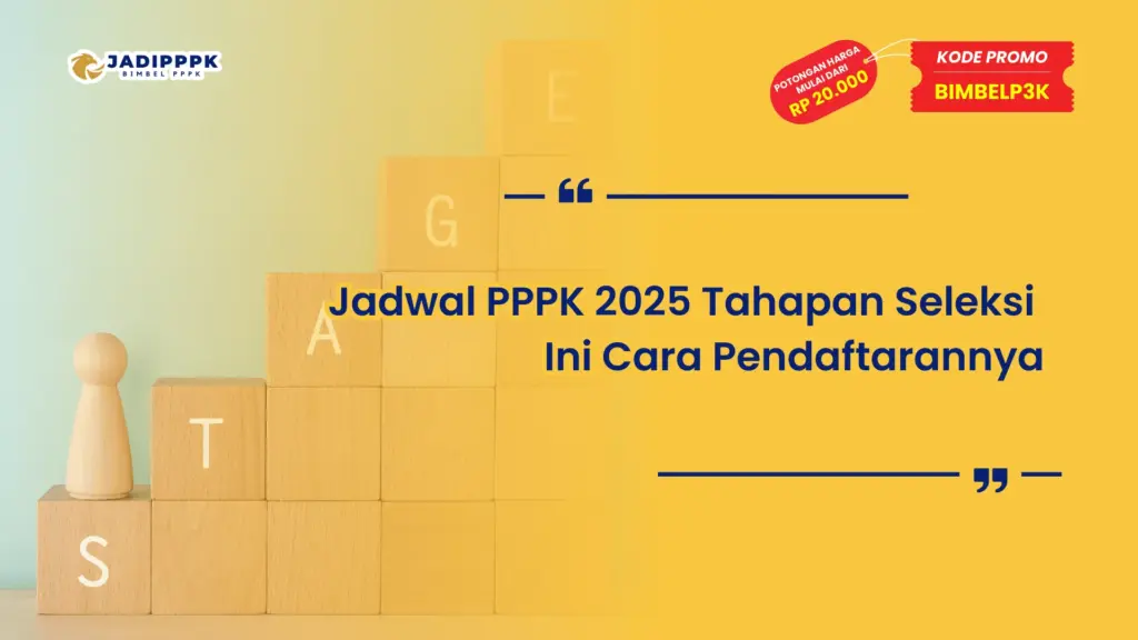 Jadwal PPPK 2025 Tahapan Seleksi