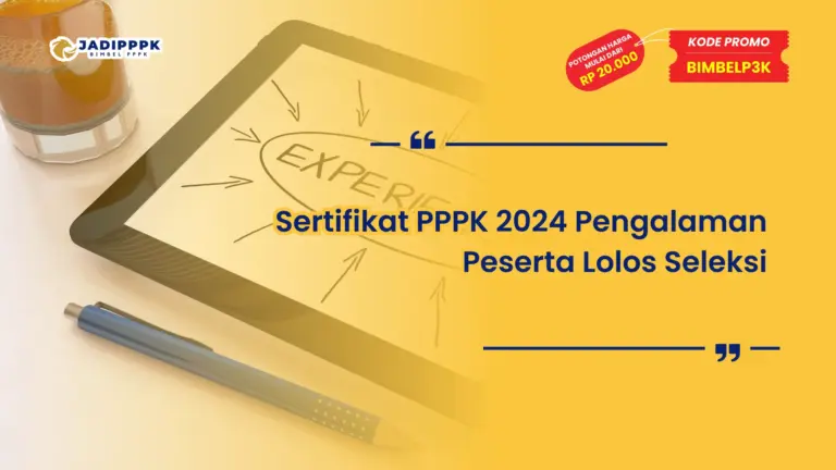 Sertifikat PPPK 2024 Pengalaman Peserta Lolos Seleksi