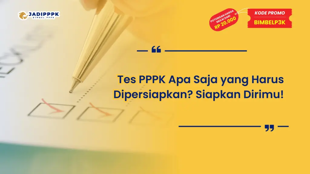 Tes PPPK Apa Saja yang Harus Dipersiapkan